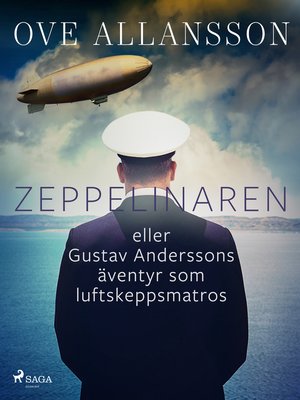 cover image of Zeppelinaren eller Gustav Anderssons äventyr som luftskeppsmatros